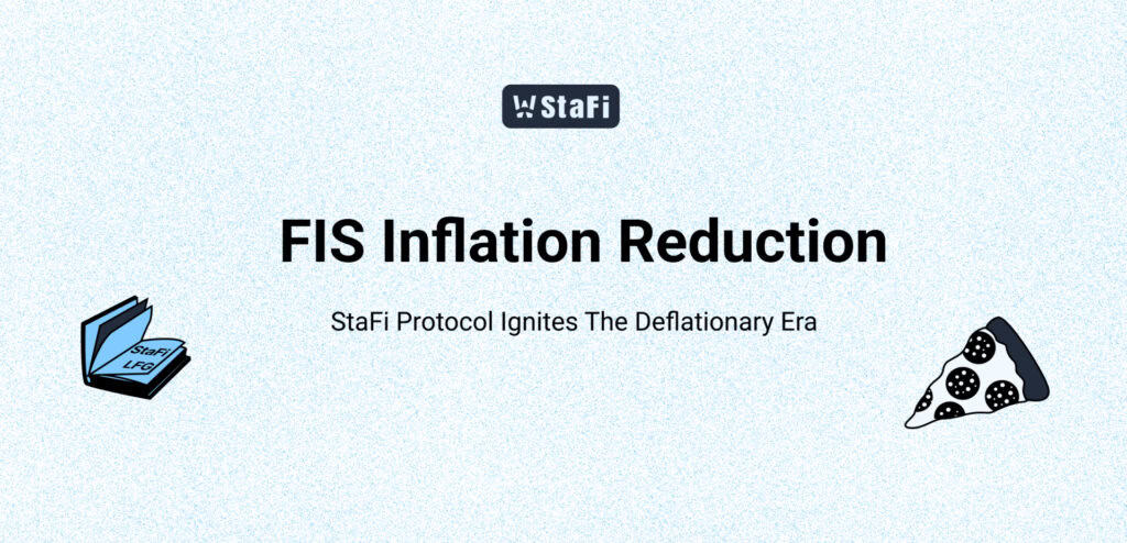 StaFi Protocol Proposes FIS Inflation Reduction, Igniting The Deflationary Era